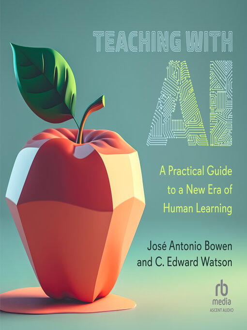 Title details for Teaching with AI by Jose Antonio Bowen - Wait list